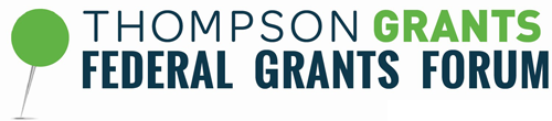 Thompson Grants Virtual Federal Grants Forum